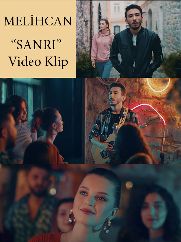 Melihcan-Sanrı (Klip)